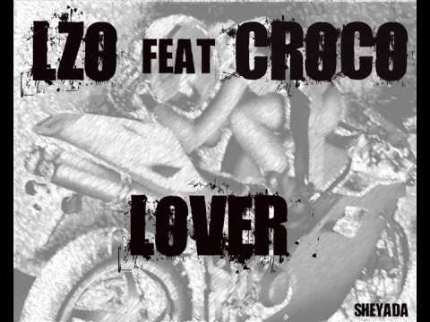 LZO feat CROCO   "LOVER"