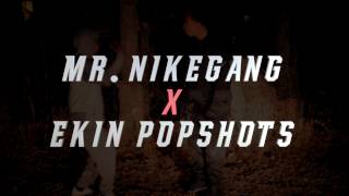 NBA  - Mr.NikeGang x EkinPopshots (official video)