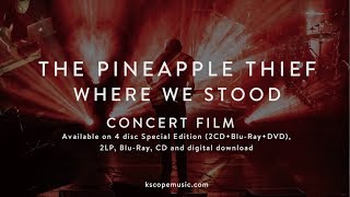 The Pineapple Thief - Where We Stood (concert film trailer)