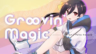 Groovin' Magic - ROUND TABLE featuring Nino // covered by 長瀬有花