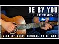 Be By You Luke Combs Guitar Tutorial Tabs