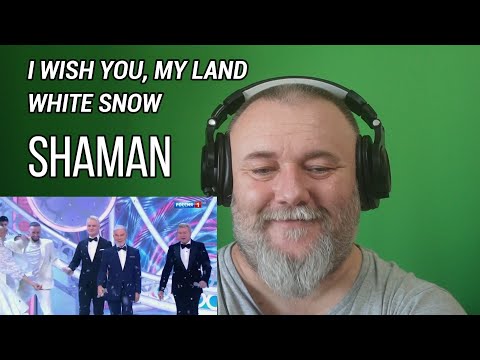 SHAMAN - I WISH YOU, MY LAND & WHITE SNOW | REACTION