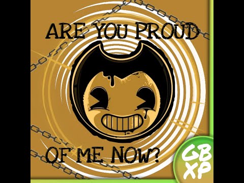 Are You Proud of Me Now - GBXP