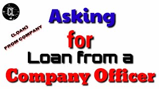 How to write a letter asking for loan from a Company Officer.