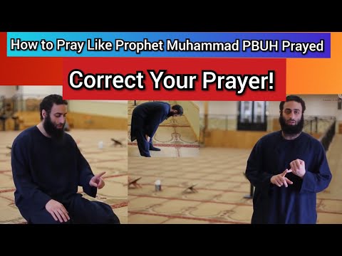 How to Pray like the Prophet Muhammad صلى الله عليه وسلم Prayed!