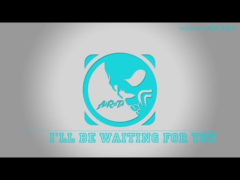 I'll Be Waiting For You by Johan Glossner - [Soul Music]