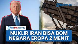 Trump Sebut Nuklir Iran Bisa Hancurkan Negara Eropa dalam 2 Menit