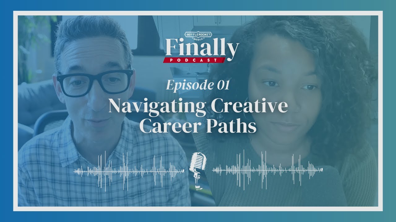 Navigating Creative Career Paths | Finally Podcast