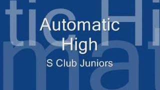 Automatic High - S Club Juniors