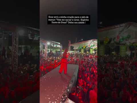 Oração de março: vem me curar Espírito Santo! Show lindo em São Miguel do Tocantins