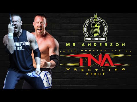 Mic Check Episode 04 | Mr Anderson's TNA Debut