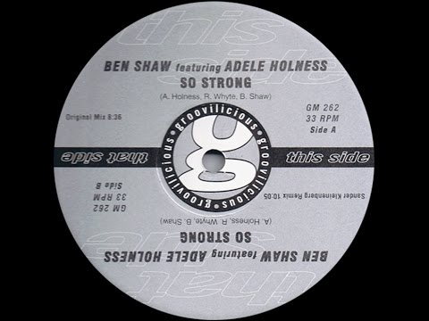 Ben Shaw ‎feat. Adele Holness – So Strong (Original Mix)