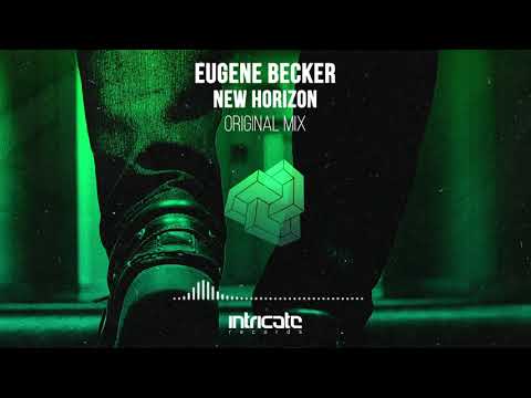 Eugene Becker - New Horizon (Original Mix) [Intricate Records]