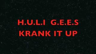 HULI GEES-CRANK IT UP (THROWBACK CLASSIC)