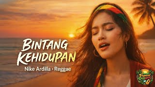 Download lagu Bintang Kehidupan – Nike Ardilla reggae version penuh penghayatan  tropical reggae id mp3
