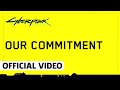 Cyberpunk 2077 Our Commitment to Quality