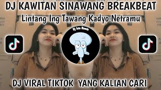 Download lagu DJ LINTANG ING TAWANG KADYO NETRAMU BREAKBEAT VIRAL TIKTOK-DJ KAWITAN SINAWANG BREAKBEAT  mp3