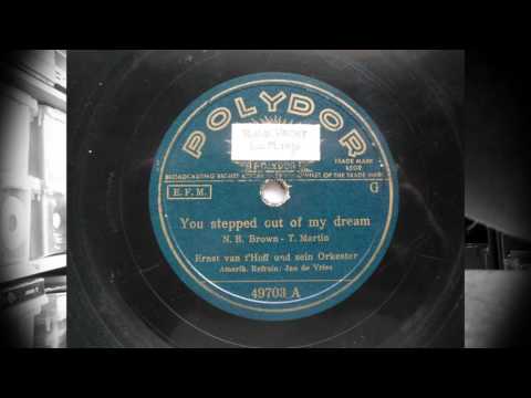 (1941) You stepped out of my dream - Ernest van 't Hoff und sein Orkester