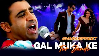 Dharampreet - Gal Muka Ke Tur Jandi - Sad Song Pun