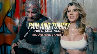 Moonshine Bandits - &quot;PAM AND TOMMY&quot; (Official Music Video)