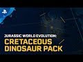 Jurassic World Evolution - Cretaceous Dinosaur Pack Out Now | PS4