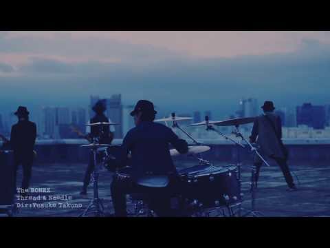 Thread & Needle / The BONEZ - Music Video-