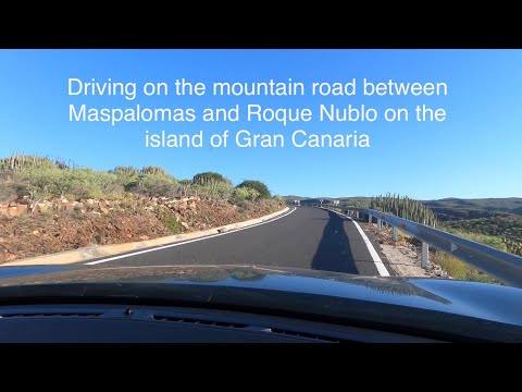 [HD] Driving on the mountain road between Maspalomas and Roque Nublo on the island of Gran Canaria