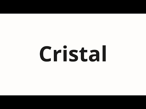 How to pronounce Cristal