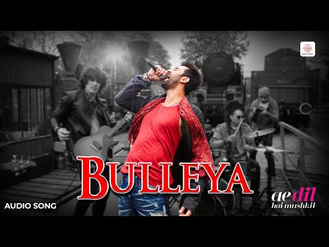 Bulleya - Full Audio Song | Ae Dil Hai Mushkil | Amit Mishra, Shilpa Rao | Pritam Hit Song