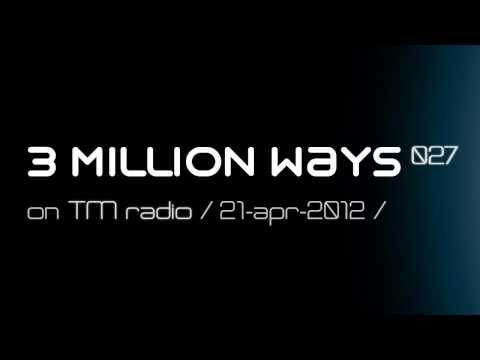 CHRIS BAU - 3 Million Ways 027.3 @ TM radio [ 21-apr-2012 ]