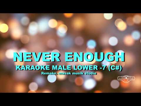 NEVER ENOUGH (KARAOKE MALE VERSION) - The Greatest Showman | remake. masak musik studio