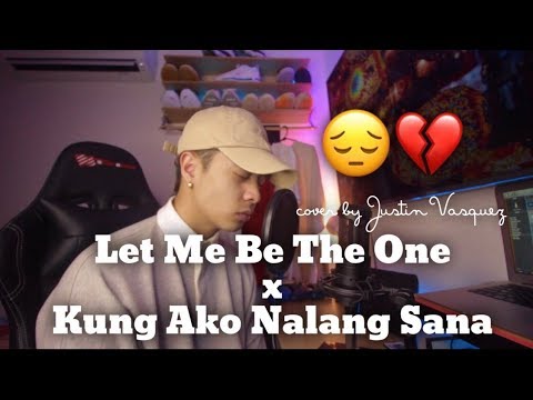 Let me be the one x Kung ako nalang sana...