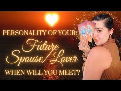 What will be the nature of your future husband / wife / partner? When will you both meet? TAROT -...