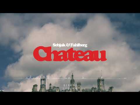 Sebjak & Fahlberg – Chateau (Original Mix)