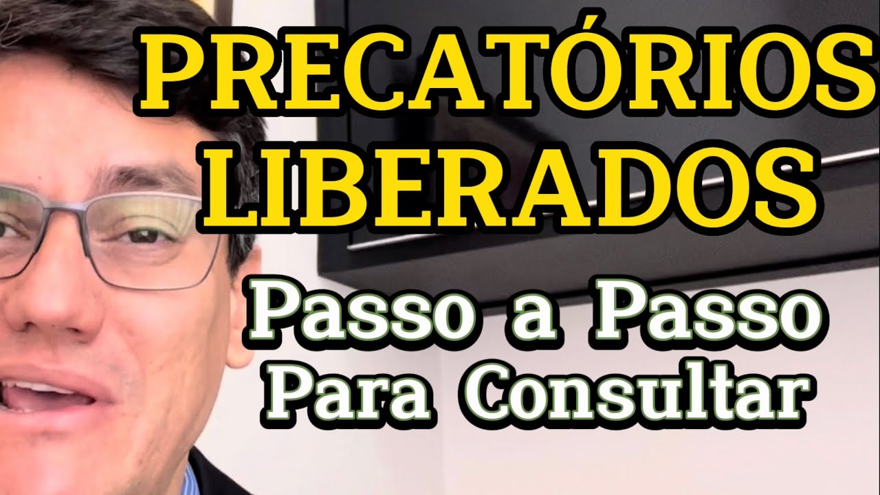 PRECATÓRIOS FORAM PAGOS | Saiba como Consultar