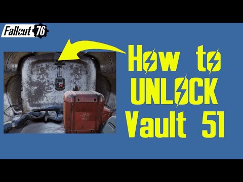Fallout 76 How to UNLOCK Vault 51 !!!!