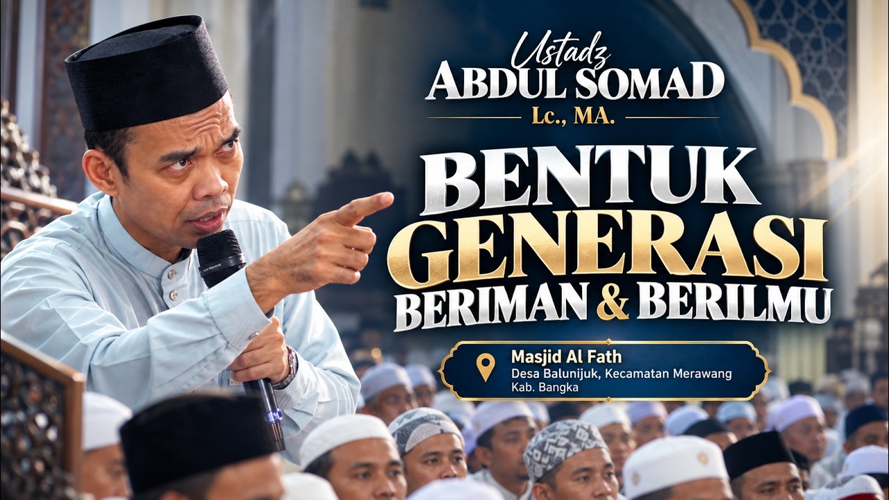 UAS : Beginilah Cara Membentuk Generasi Beriman dan Berilmu | Tabligh Akbar Balunijuk Bangka