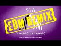 Sia - Courage To Change (House EDM Remix - 128 bpm) Sia - Courage To Change (House EDM Remix - 128 bpm)