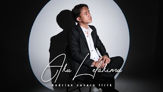 Download lagu Aku Lelakimu - Virzha (Andrian Covers)  mp3