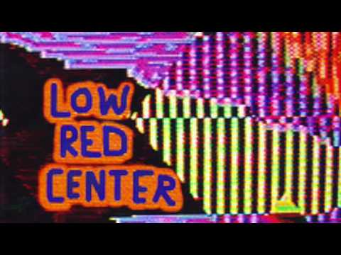 Low Red Center - Eleven