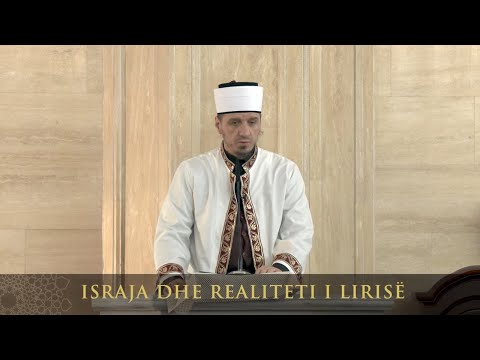 Ligjërata para xhumasë | 170. Israja dhe realiteti i lirisë - Enis Rama