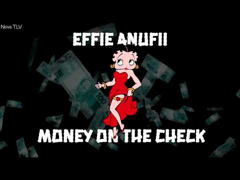 Effie Anufii-Money On The Check
