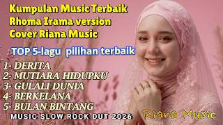 Download lagu KUMPULAN  LAGU Nostalgia terbaik Rhoma Irama, Cover Riana musik-Slow RockDut #dangdutslowrock #cover mp3