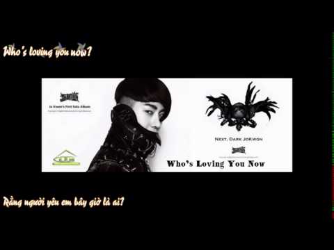 [Vietsub + Kara] Who's loving you now - Jo Kwon (2AM)