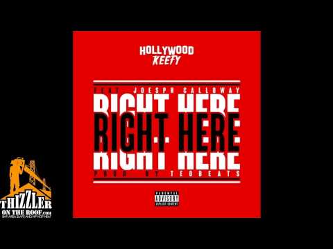 Hollywood Keefy ft. Joseph Calloway - Right Here [Prod. Teo Beats] [Thizzler.com]