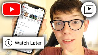 How To Find Your Watch Later Playlist On YouTube - Mobile & PC
