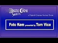 Foto Kem S Tom Vice Describes Their 4K Workflow Options