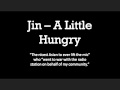 Jin - A Little Hungry