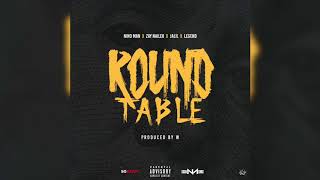 Nino Man - Round Table (Ft. Zay Nailer x Jalil x Legend) Prod By W