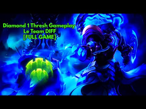 Diamond 1 Thresh Gameplay - Le Team DIFF [FULL GAME]
